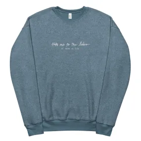 Take me to the lakes Kate's handwriting EMBROIDERED Unisex sueded fleece sweatshirt